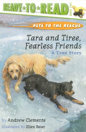 Tara and Tiree, Fearless Friends