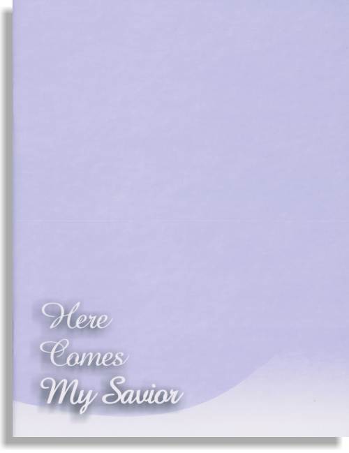 Here Comes My Savior
