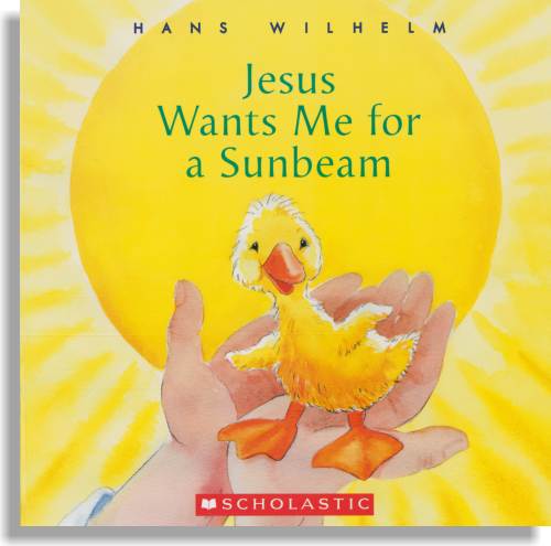 Jesus Wants Me For a Sunbeam