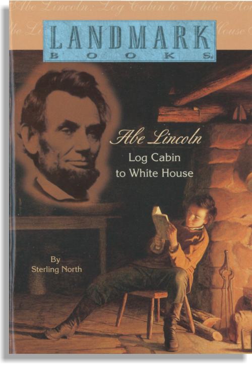 Abe Lincoln – Log Cabin/White House