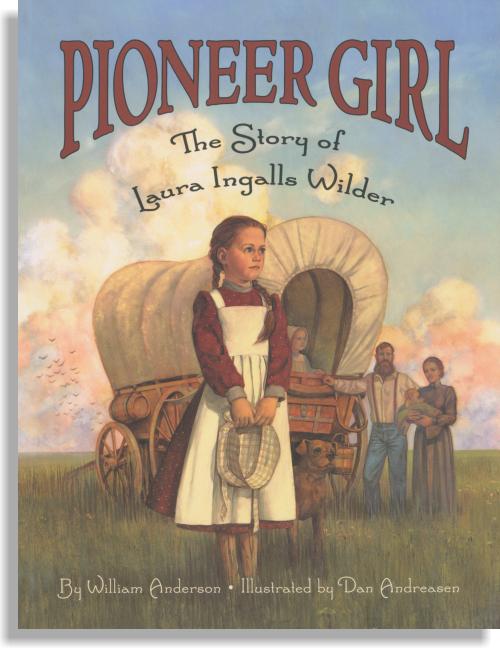 Pioneer Girl – The Story Of Laura Ingalls Wilder