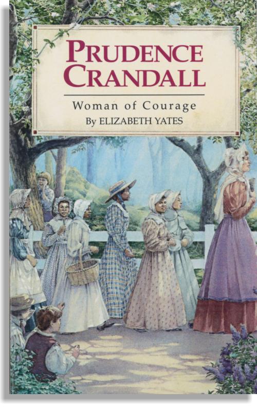 Prudence Crandall – Woman of Courage