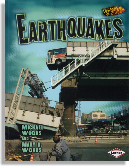 Earthquakes – Disasters Up Close