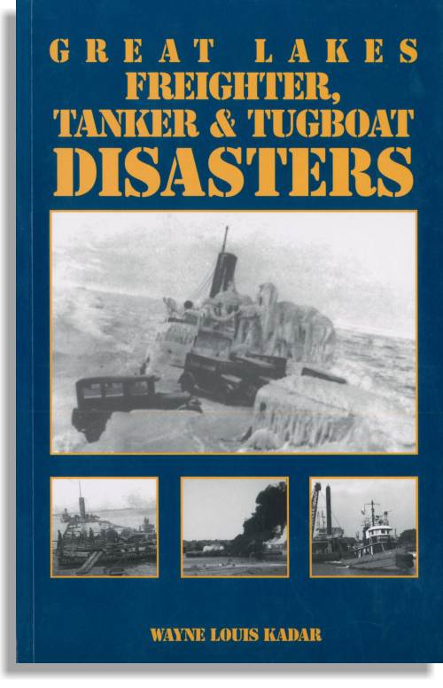 Great Lakes Freighter, Tanker & Tugboat Disasters