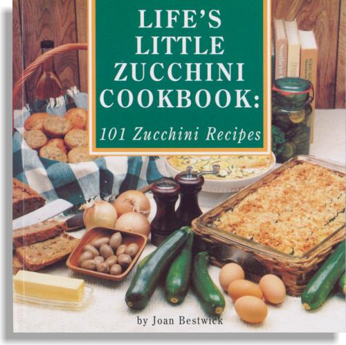 Life's Little Zucchini Cookbook