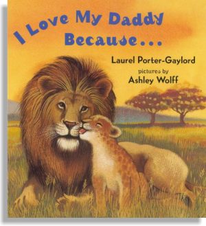 I Love My Daddy Because…