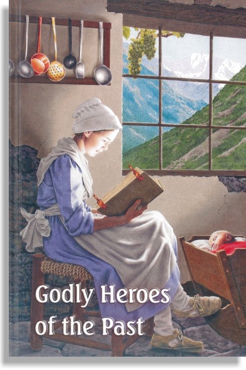 Godly Heroes of the Past