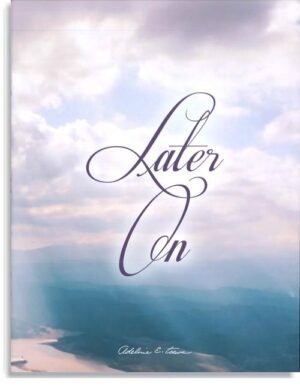 Later On