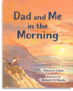 Dad and Me in the Morning