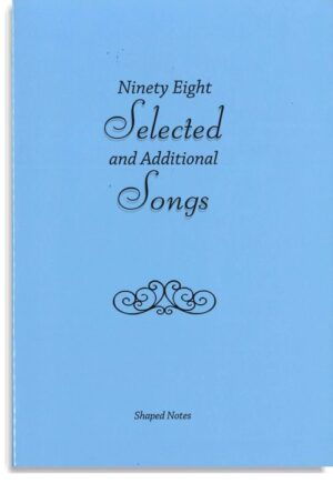 Ninety Eight Selected and Additional Songs